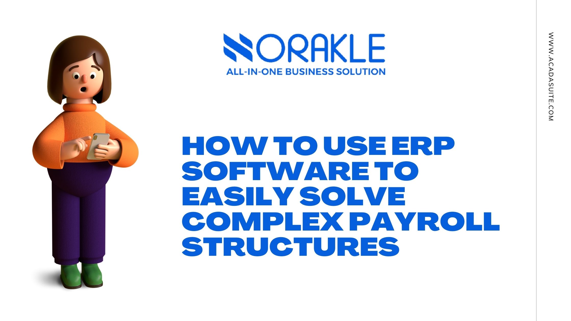 HOW TO USE ERP SOFTWARE TO EASILY SOLVE COMPLEX PAYROLL STRUCTURES